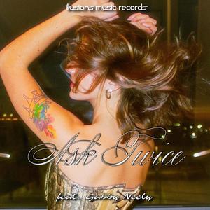 Ask Twice(feat. Gabby Neeley)