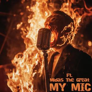 My Mic (feat. Midas The Great) [Explicit]