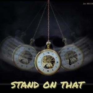 Stand On That (Explicit)