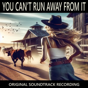 You Can't Run Away from It (Original Soundtrack Recording)