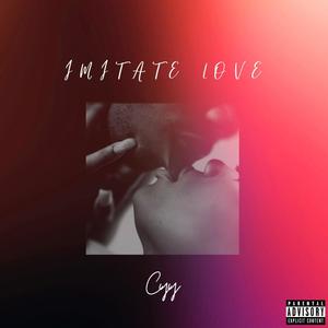 Imitate Love (Explicit)