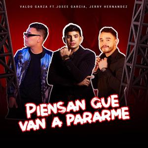 Piensan que van a pararme (feat. Josee Garcia & Jerry Hernández)