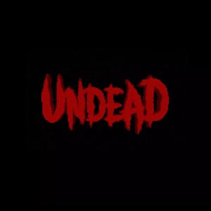 UNDEAD (Explicit)