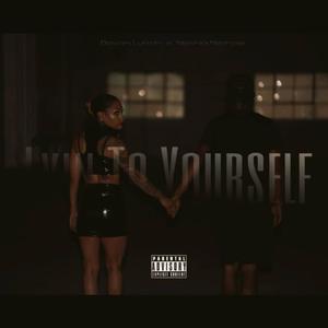 Lyin' To Yourself (feat. Neisha Neshae)