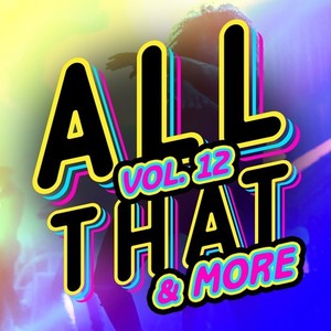 All That & More, Vol. 12