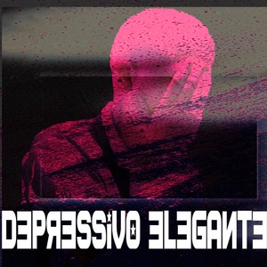 Depressivo elegante (Explicit)