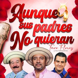 Aunque Sus Padres No Quieran (feat. Dorindo Cárdenas & Adonis Cárdenas)