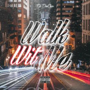 Walk Wit Me