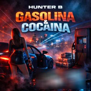 Gasolina & Cocaina