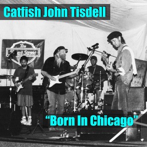 Born in Chicago (Live) [feat. Dan Bash, Mario Faure, James "Elmo" Lierly, Tom Tierney & Alika Ross]