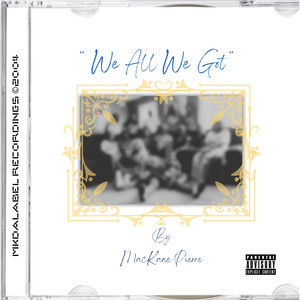 We All We Got (Explicit)