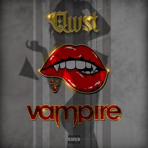 Qwst - Vampire (feat. Darius Beatz) (Explicit)