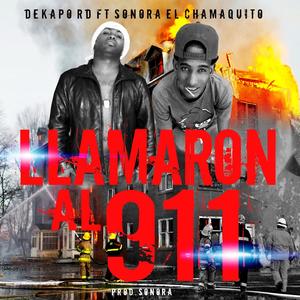 Llamaron Al 911 (feat. Sonora El Chamaquito)