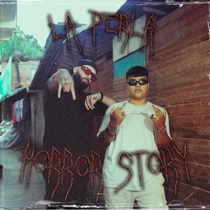 LA PERLA HORROR STORY (feat. Satelo) [Explicit]