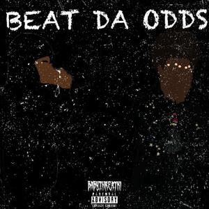 BEAT DA ODDS (Explicit)