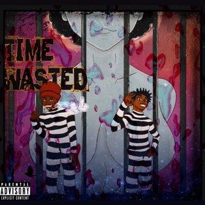 Time Wasted (Explicit)