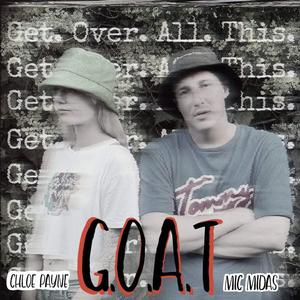 G.O.A.T (Get Over All This) (feat. Chloe Payne) (Explicit)