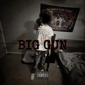 BIG GUN (Explicit)