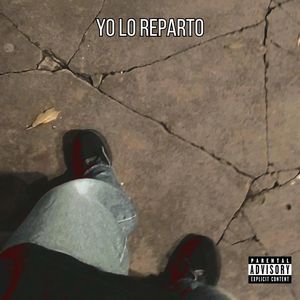 Yo Lo Reparto (Explicit)