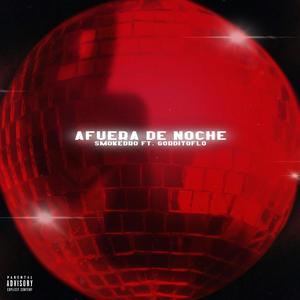Afuera De Noche (feat. GorditoFlo) (Explicit)
