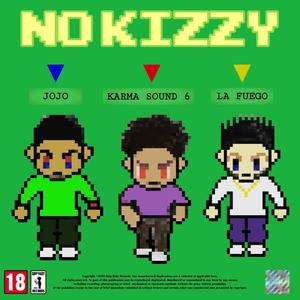 No Kizzy (feat. Jojo & La Fuego) [Explicit]