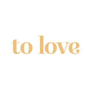 To Love