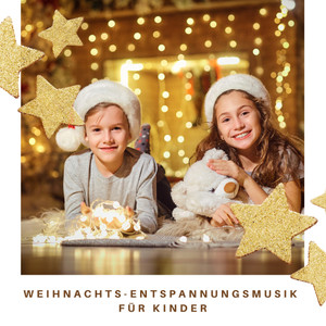 2021 Weihnachts-Entspannungsmusik für Kinder