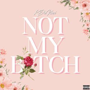 Not My ***** (Explicit)