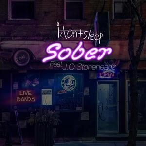 Sober (feat. J.O Stoneheadz) [Explicit]