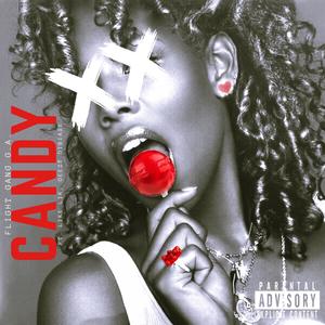 Candy (feat. Like Lik & Deezy Dibia$e) (Explicit)