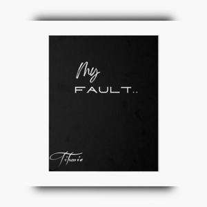 My fault