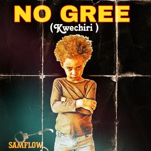 No Gree (Kwechiri)