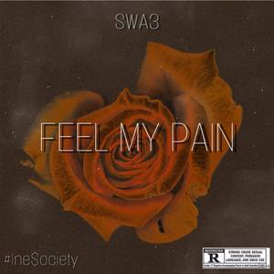 Feel My Pain (Explicit)
