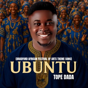 Ubuntu (Bradford African Festival of Arts Theme Song)