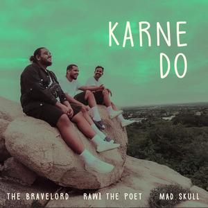 Karne Do (feat. Raw1 The Poet & Mad Skull)