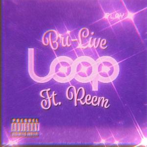 Loop (feat. Reem) [Explicit]