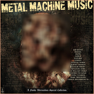 Metal Machine Music- A Funky Alternatives Special Collection