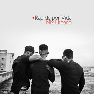 Rap de por Vida: Mix Urbano