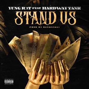 Stand Us (feat. HardWay Tank) (Explicit)