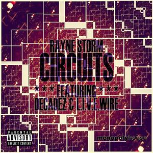 Circuits (feat. Decadez & L.I.V.E.Wire) (Explicit)