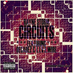 Circuits(feat. Decadez & L.I.V.E.Wire) (Explicit)