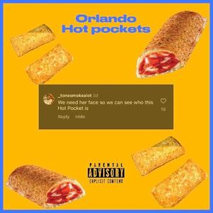 Orlando Hot Pockets (Explicit)