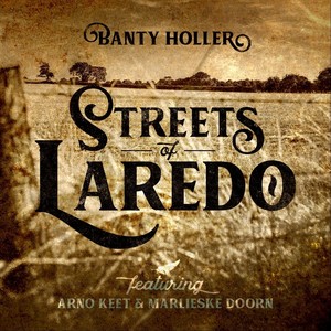 Streets of Laredo (feat. Arno Keet & Marlieske Doorn)