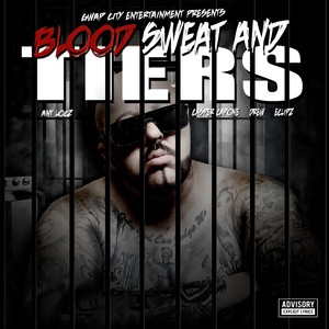 Blood Sweat and Tiers (feat. Drew & Eclipz) [Explicit]