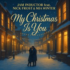 My Christmas Is You (feat. Nick Frost & Mia Winter)