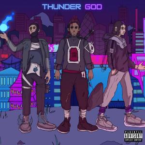 Thunder God (feat. Pluyyy & F.E. Robinson) [Explicit]