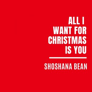 Shoshana Bean - All I Want For Christmas Is You