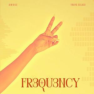 Frequency (feat. Trayc Selasi)