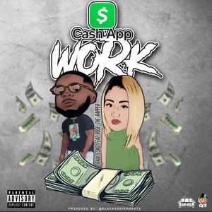 Cash App (Work) [feat. Rosee the Rapper] [Explicit]