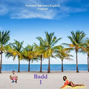 Badd 1 (Explicit)